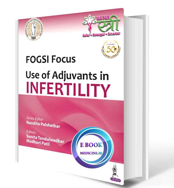 دانلود کتاب FOGSI Focus Use of Adjuvants In Infertility   2020 (ORIGINAL PDF)